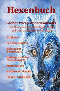 Hexenbuch 2020: Hexen Wissen und Großes Wicca-Kalender mit...