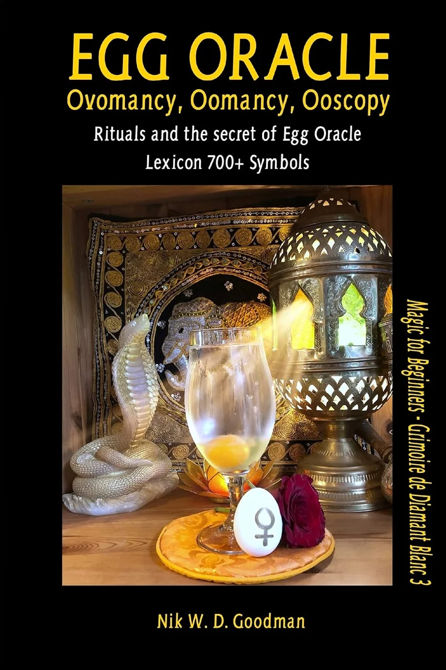 Egg Oracle – Ovomancy, Oomancy, Ooscopy Rituals and the secret of Egg Divination
