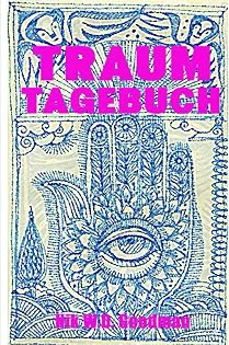 Traumtagebuch: Notizbuch für Träume und ihre Botschaften, um...