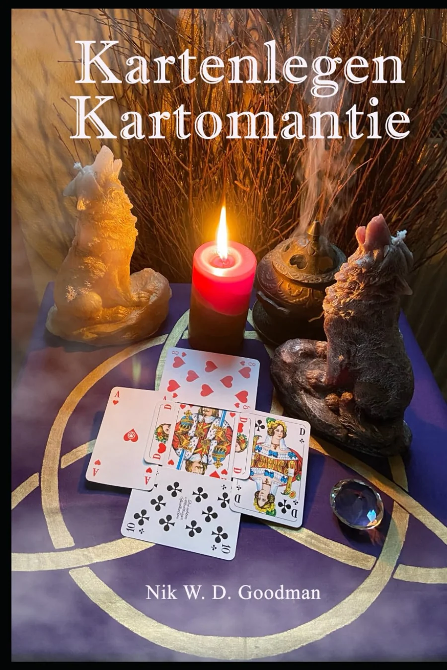 Kartenlegen, Kartomantie - Die Wahrsagekunst des Kartenlegens: Die Magie des Kartenlegens - Eine spirituelle Reise in die Welt der Wahrsagekuns