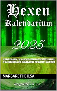 Hexenkalendarium 2025: Alle wichtigen magischen Daten und...