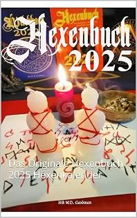 Hexenbuch 2025: Hexenkalender ~ Astrologie ~ Rituale
